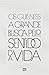 A grande busca pelo sentido da vida (Portuguese Edition)