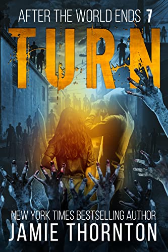 Turn (After the World Ends #7)