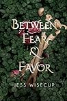 Between Fear & Favor