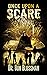 Once Upon A Scare by Bon Blossman