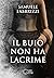 Il buio non ha lacrime by Samuele Fabbrizzi