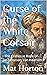 CURSE OF THE WHITE CORSAIR:...