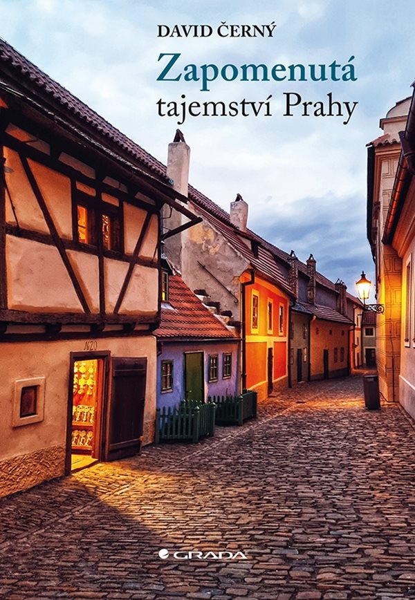 Zapomenutá tajemství Prahy (Hardcover)