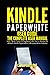Kindle Paperwhite User Guide: The Complete User Manual with Tips & Tricks for Beginners and Pro to Master the All-New Kindle Paperwhite 10th Generation Features