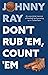 Don't Rub 'Em, Count 'Em