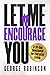 Let Me Encourage You: A 30-...