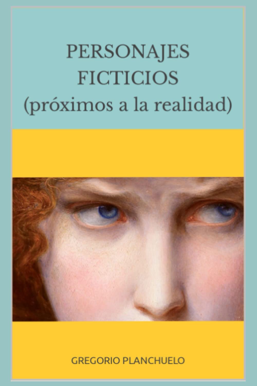 Personajes ficticios: (próximos a la realidad)