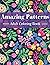 Amazing Patterns: Adult Coloring Book, Stress Relieving Mandala Style Patterns ( Great For 2022-2023 )