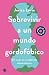 Sobrevivir a un mundo gordofóbico by Jesica Lavia