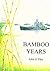 Bamboo Years by John Pike