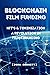BLOCKCHAIN FILM FUNDING