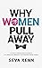 WHY WOMEN PULL AWAY: A Cure...