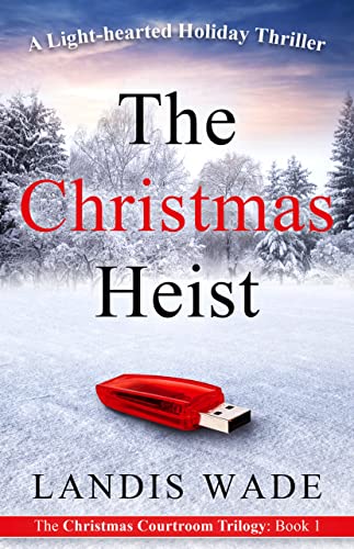 The Christmas Heist (Christmas Courtroom Adventure #1)