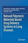 Natural Polymeric Materials based Drug Delivery Systems in Lung Diseases