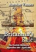Britannia's Rule: The Dawlish Chronicles September 1886 – April 1888