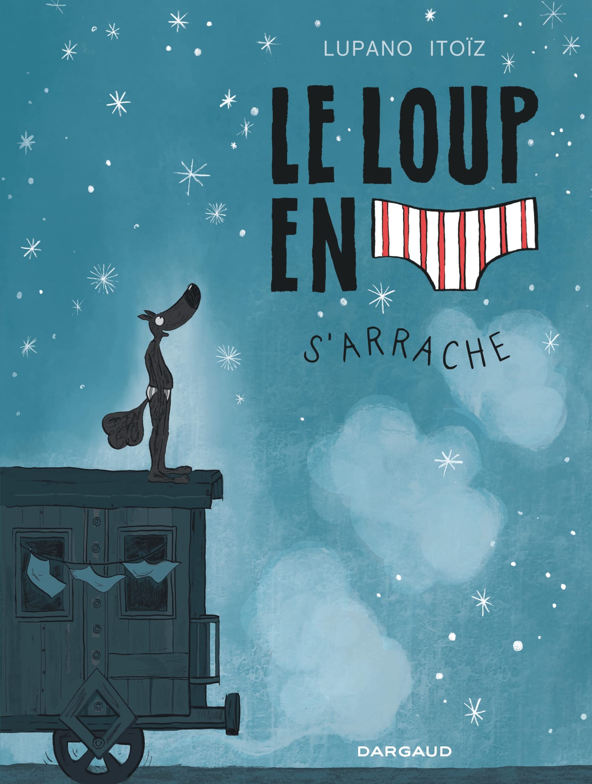 Le Loup en slip s'arrache (Le Loup en slip, #7)