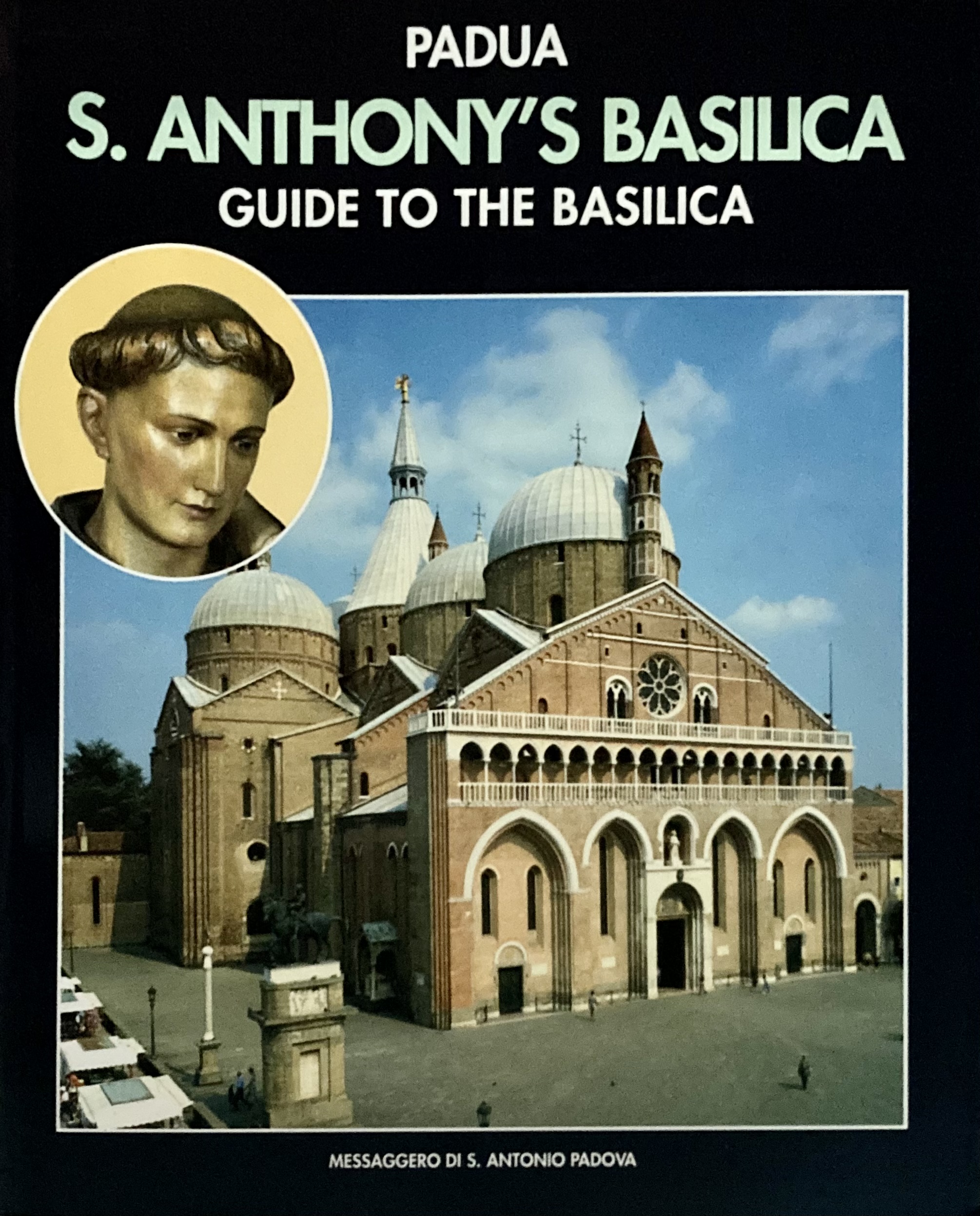 Padua St. Anthony's Basilica: Guide to the Basilica (Paperback)