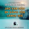 Jag var död en gå...