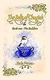 The Bells of Chugiak: Book 1: The Builders