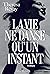 La Vie ne danse qu'un instant (French Edition)