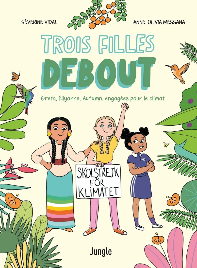 Trois filles debout: Greta, Ellyane, Autumn, engagées pour le cimat (French Edition)