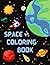 Space Coloring Book for Kids by J. A. Moore