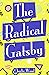 The Radical Gatsby