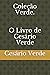 Coleção Verde. O Livro de C...