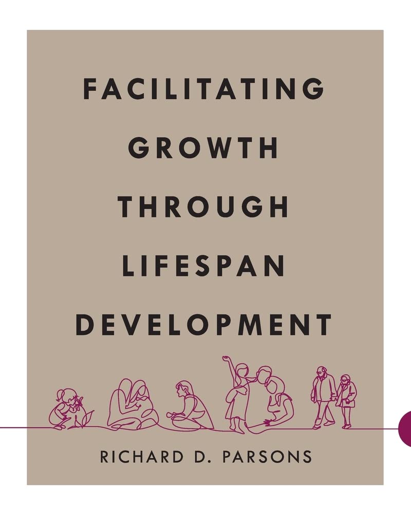 Facilitating Growth Through Lifespan Development (Paperback)