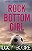 Rock Bottom Girl by Lucy Score