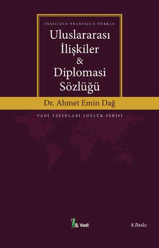 Uluslararasi Iliskiler ve Diplomasi Sözlügü / Ingilizce - Fransizca - Türkce (Paperback)