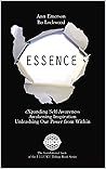 ESSENCE: eXpanding Self-Awareness, Awakening Inspiration, Unleashing Our Power From Within