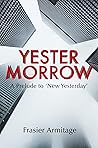 Yestermorrow by Frasier Armitage