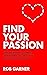 Find Your Passion: 300 incr...