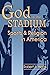 God In The Stadium: Sports ...
