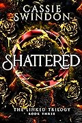 Shattered