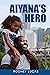Aiyana's Hero
