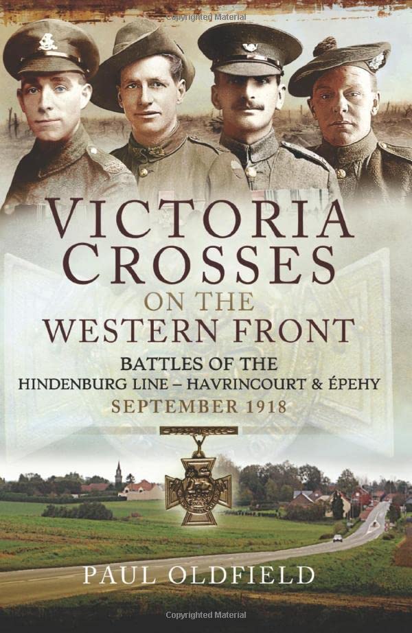 Victoria Crosses on the Western Front – Battles of the Hindenburg Line - Havrincourt and Épehy: September 1918 (Paperback)