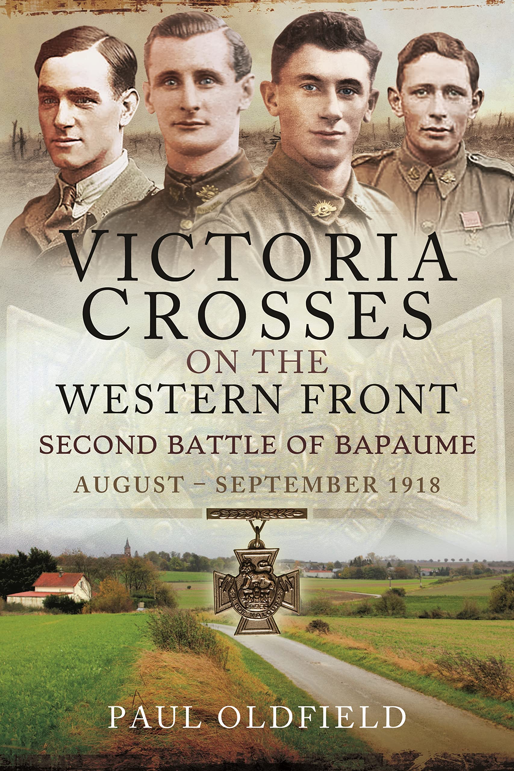Victoria Crosses on the Western Front – Second Battle of Bapaume: August – September 1918 (Paperback)