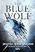 The Blue Wolf (The Ballad of the Blue Wolf #1)