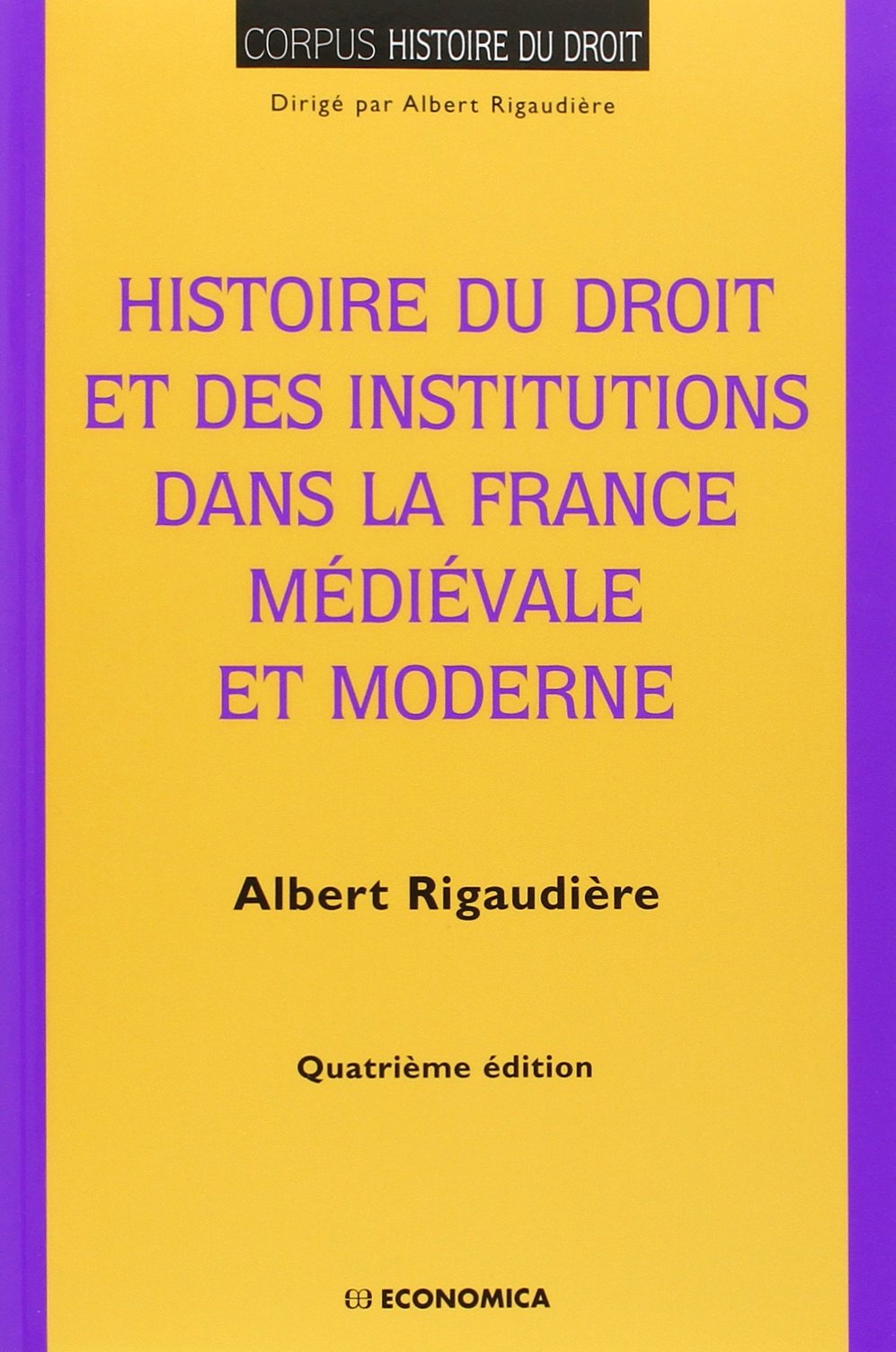 HISTOIRE DU DROIT ET DES INSTITUTIONS DANS LA FRANCE MEDIEVALE ET MODERNE (Paperback)