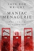 Maniac Menagerie (The Cursed Manuscripts, #5)