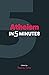 Atheism in 5 Minutes (Relig...