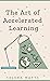 The Art of Accelerated Learning by Selena Watts