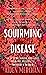 Squirming Disease: An Extreme Horror Novelette