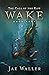 Wake (The Call of the Rift,...