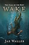 Wake (The Call of the Rift, #4)