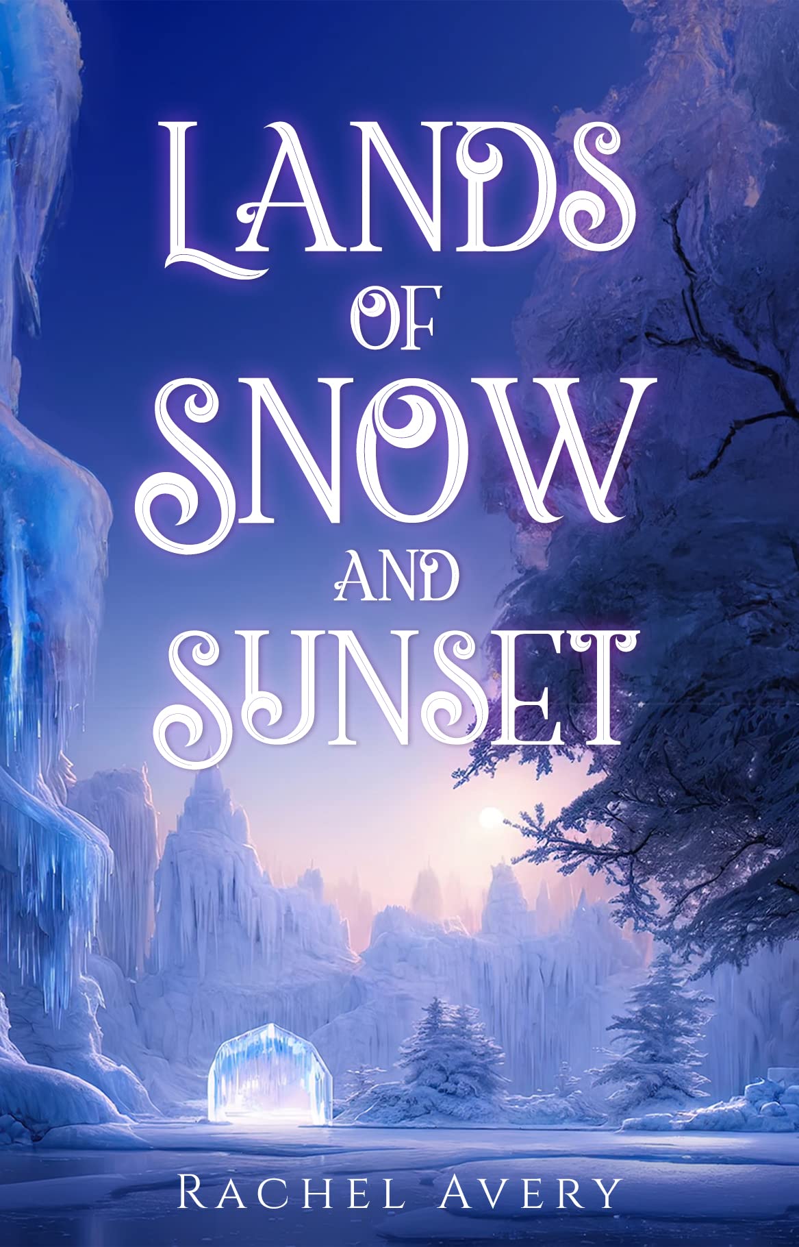 Lands of Snow and Sunset (A World of Sun and Shadow #1)