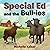 Special Ed and the Bull-ies by Michelle Kaiser