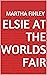 Elsie at the Worlds Fair
